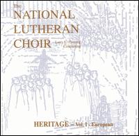 Heritage, Vol. 1: European von National Lutheran Choir