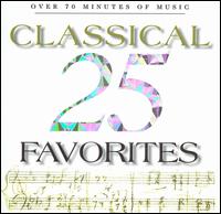 25 Classical Favorites  von Various Artists