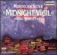 Mordechai Seter: Midnight Vigil; String Quartet No. 1 von Various Artists