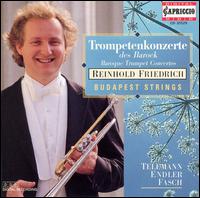 Trompetenkonzerte des Barock von Reinhold Friedrich