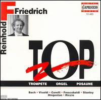 T.O.P.: Trompete, Orgel, Posaune von Reinhold Friedrich