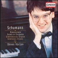 Schumann: Kinderszenen; Symphonische Etüden von Dénes Várjon