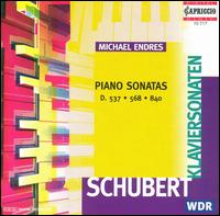 Schubert: Piano Sonatas, D537, D568, D840 von Michael Endres