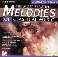 The Most Beautiful Melodies of Classical Music: A Little Night Music von Various Artists