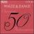 Waltz & Dance: 50 Classical Performances von Various Artists