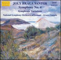 Joly Braga Santos: Symphony No. 4; Symphonic Variations von Alvaro Cassuto