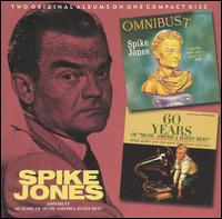 Spike Jones: Omnibust / 60 Years of Music America Hates Best von Spike Jones