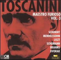 Toscanini: Maestro Furioso, Vol. 3, Disc 3 von Arturo Toscanini