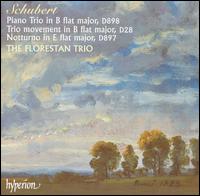 Schubert: Piano Trio, D 898; Trio movement, D 28; Notturno, D 897 von Florestan Trio