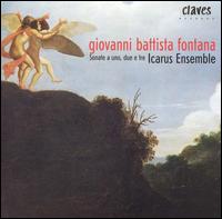 Giovanni Battista Fontanta: Sonate a uno, due e tre von Icarus Ensemble
