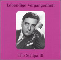 Lebendige Vergangenheit: Tito Schipa, Vol. 3 von Tito Schipa