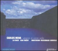 Vespro a voce sola von Carlos Mena