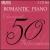 50 Classical Performances: Romantic Piano von Various Artists