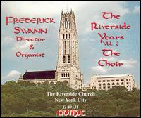 The Riverside Years, Vol. 2: The Choir von Frederick Swann