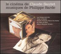 Le Cinéma de Claude Sautet: Musiques de Philippe Sarde von Philippe Sarde