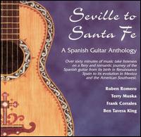 Seville to Sante Fe: A Spanish Guitar Anthology von Various Artists