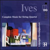Ives: Complete Music for String Quartet von Leipziger Streichquartett