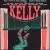 Kelly (1998 Studio Cast Recording) von Original Cast Recording