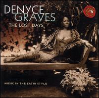 The Lost Days: Music in the Latin Style von Denyce Graves