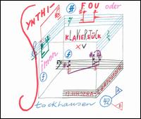 Stockhausen: Synthi-Fou; Dienstags-Abscheid; Klangfarben für Synthi-Fou von Various Artists
