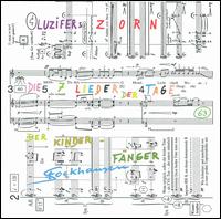 Stockhausen: Luzifers Zorn; Die 7 Lieder Der Tage; Der Kinderfänger von Karlheinz Stockhausen