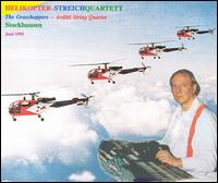 Stockhausen: Helikopter-Streichquartett von Arditti String Quartet