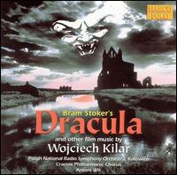 Bram Stoker's Dracula and other film music by Wojciech Kilar von Krakow Philharmonic Choir