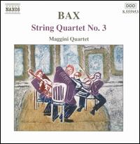 Bax: String Quartet No. 3 von Maggini Quartet