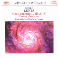 Lentz: Caeli enarrant...III & IV; Birrung; Nguurraa von Ensemble 24