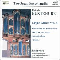 Buxtehude: Organ Music, Vol. 2 von Julia Brown