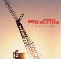Julia Wolfe: The String Quartets von Various Artists