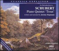 An Introduction to Schubert's Piano Quintet "Trout" von Jeremy Siepmann