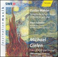 Mahler: Symphony No. 4; Schreker; Prelude to a Drama von Michael Gielen