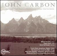 John Carbon: Piano Concerto; Rasgos; Rhapsody for Clarinet & Chamber Orchestra von Various Artists