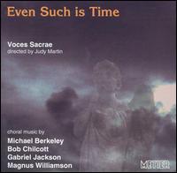 Even Such is Time von Voces Sacrae