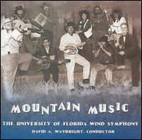 Mountain Music von University of Florida Wind Symphony