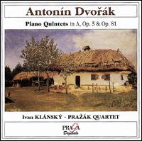 Dvorák: Piano Quintets, Opp. 5 & 81 von Ivan Klansky