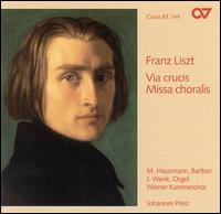 Franz Liszt: Via crucis; Missa choralis von Johannes Prinz