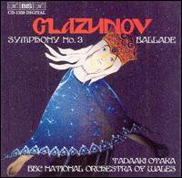 Glazunov: Symphony No. 3; Ballade von Tadaaki Otaka