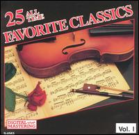 25 All Time Favorite Classics, Vol. 1 von Various Artists