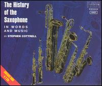 Stephen Cottrell: The History of the Saxophone in Words and Music von Various Artists