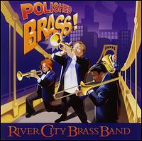 Polished Brass! von River City Brass Band
