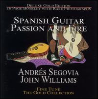 Spanish Guitar Passion and Fire von Andrés Segovia