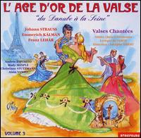 L'Age d'or de la valse, Vol. 3: Valses Chantées von Adolphe Sibert