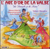 L'Age d'or de la valse, Vol. 3: Valses Chantées von Adolphe Sibert