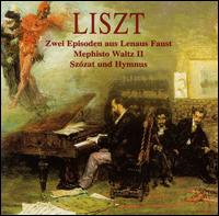 Liszt: Zwei Episoden aus Lenaus Faust; Mephisto Waltz II; Szózat und Hymnus von Various Artists