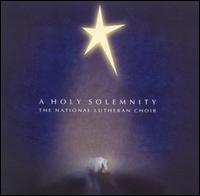 A Holy Solemnity von National Lutheran Choir