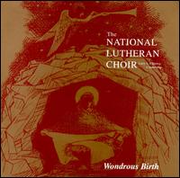 Wondrous Birth von National Lutheran Choir