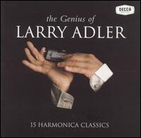 The Genius of Larry Adler: 15 Harmonica Classics von Larry Adler