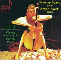 Franck: Sonata in A major; Vierne: Sonata Op. 7; Kuerti: Magog von Kristine Bogyo